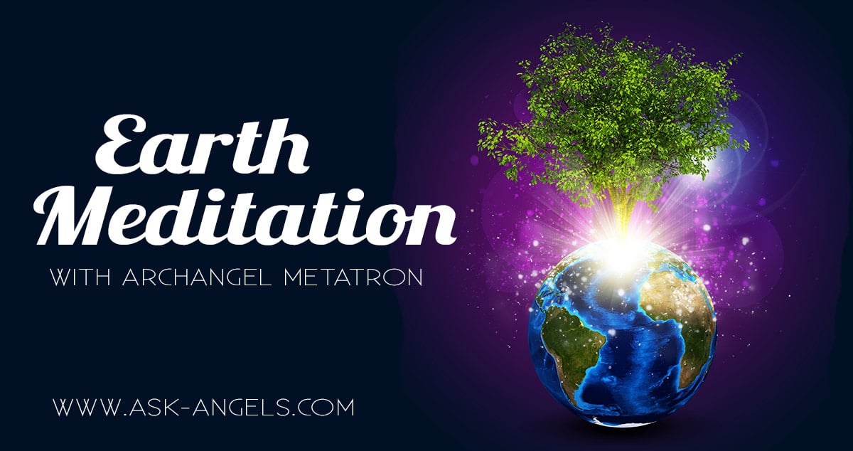 Earth Meditation With Archangel Metatron