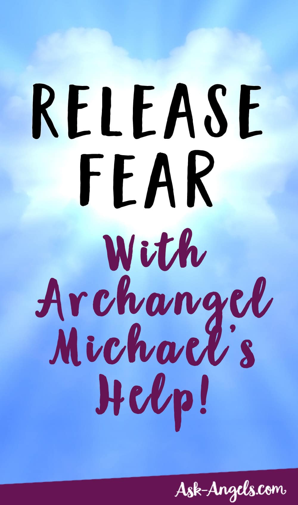 Release Fear with Archangel Michael's Help