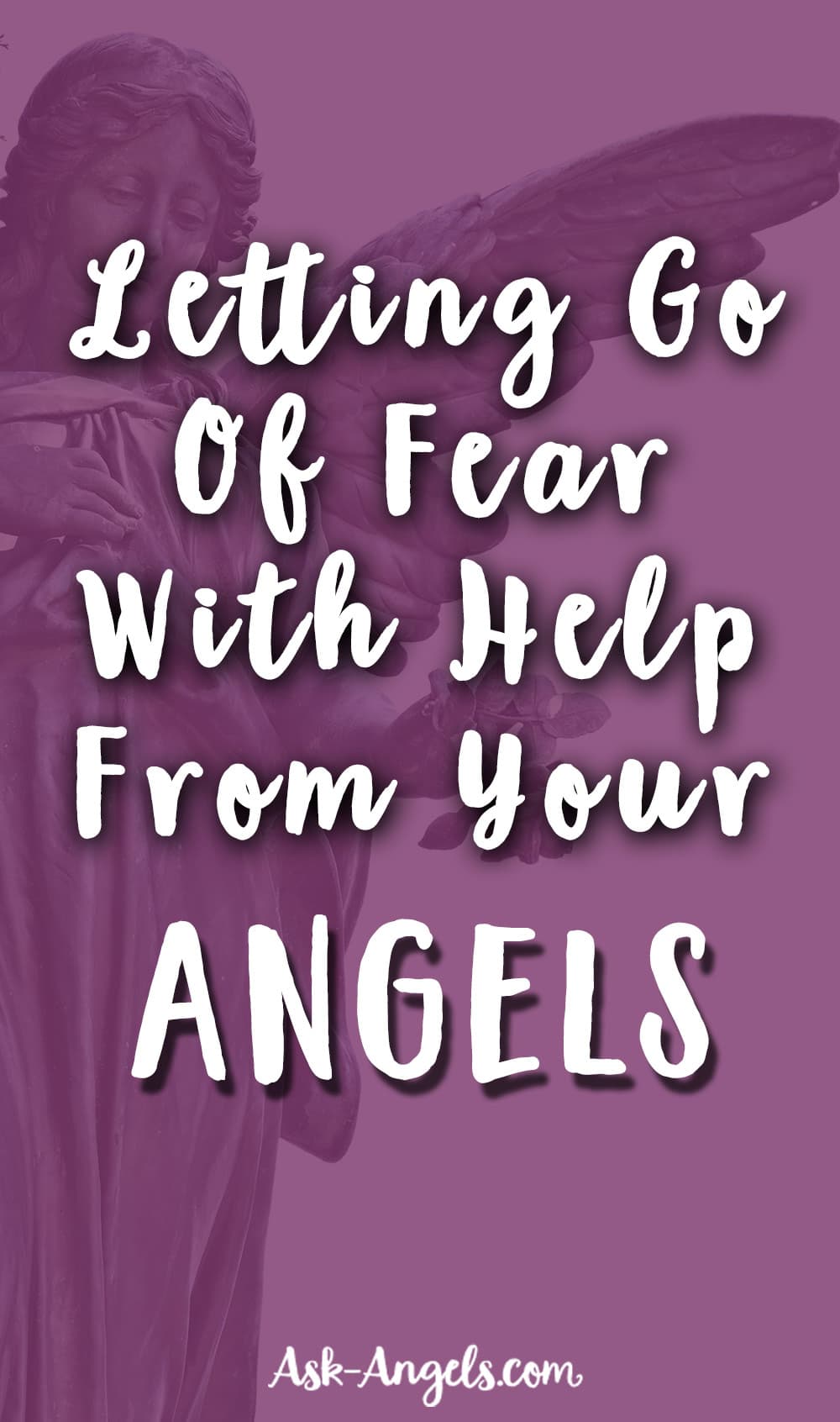 Letting Go of Fear with Help From Your Angels