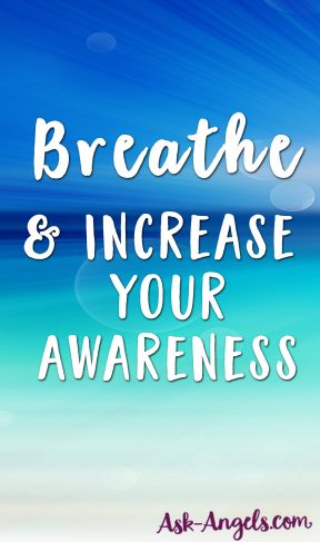 How To Breathe And Increase Your Awareness