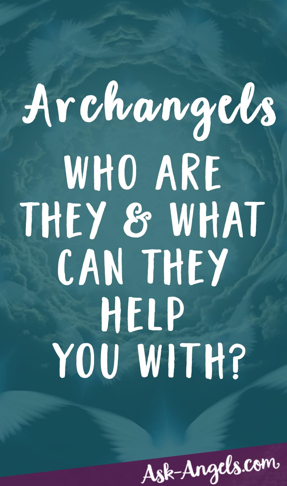 The Archangels - Who Are They?