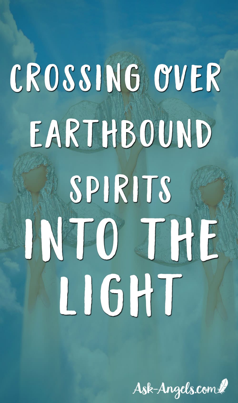 Crossing Over Earthbound Spirits