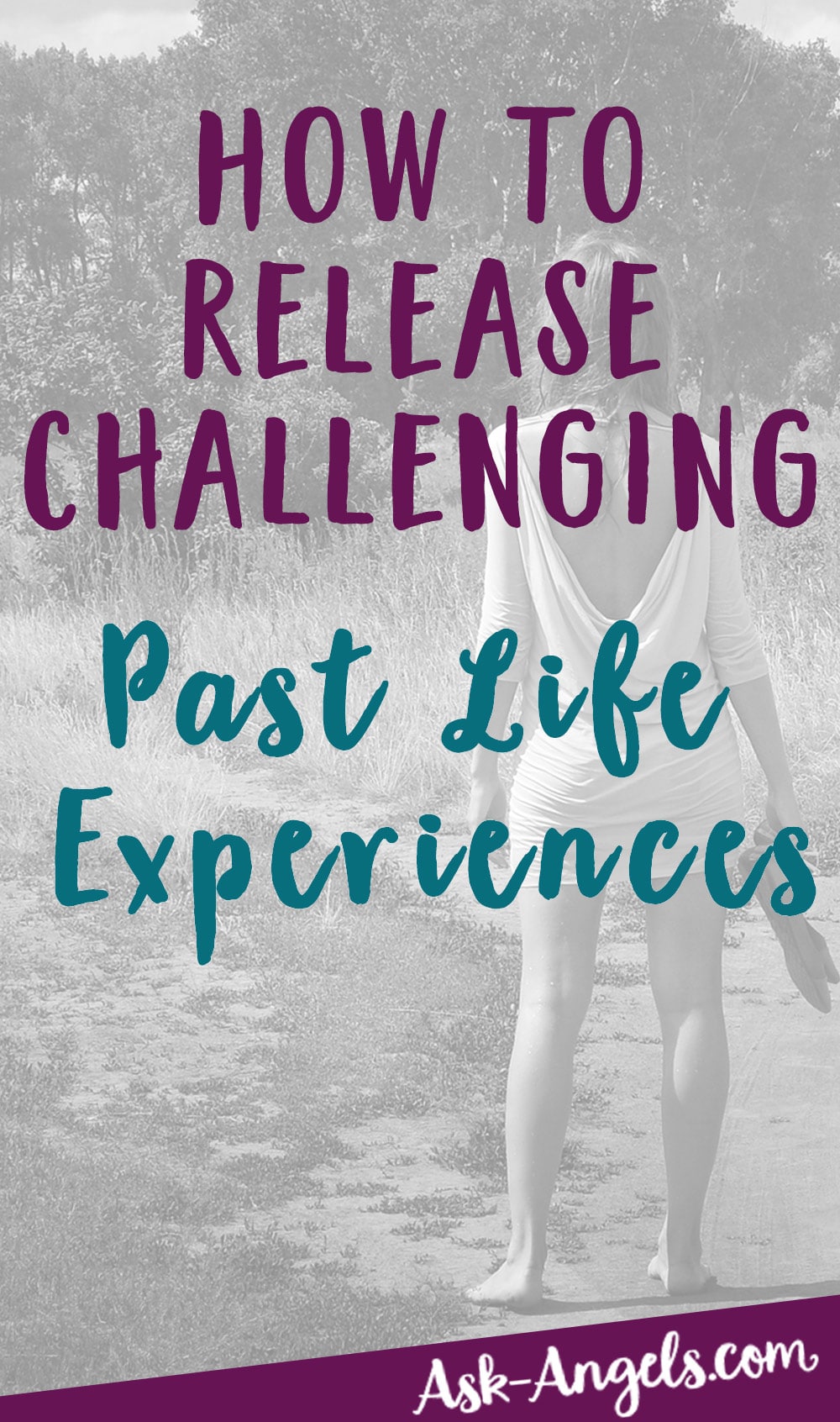 How to Release Past Life Experiences