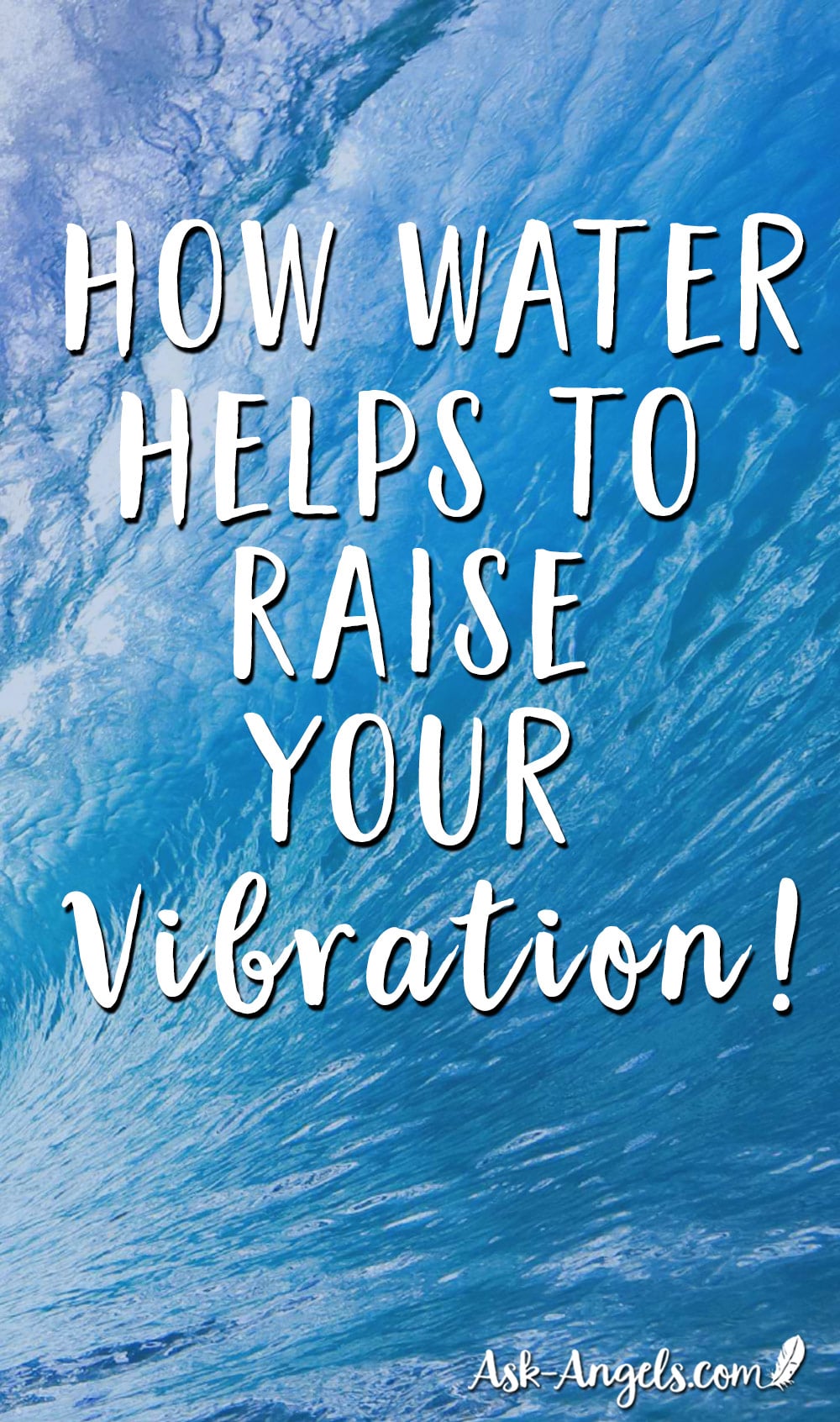 Water and Raising Your Vibration