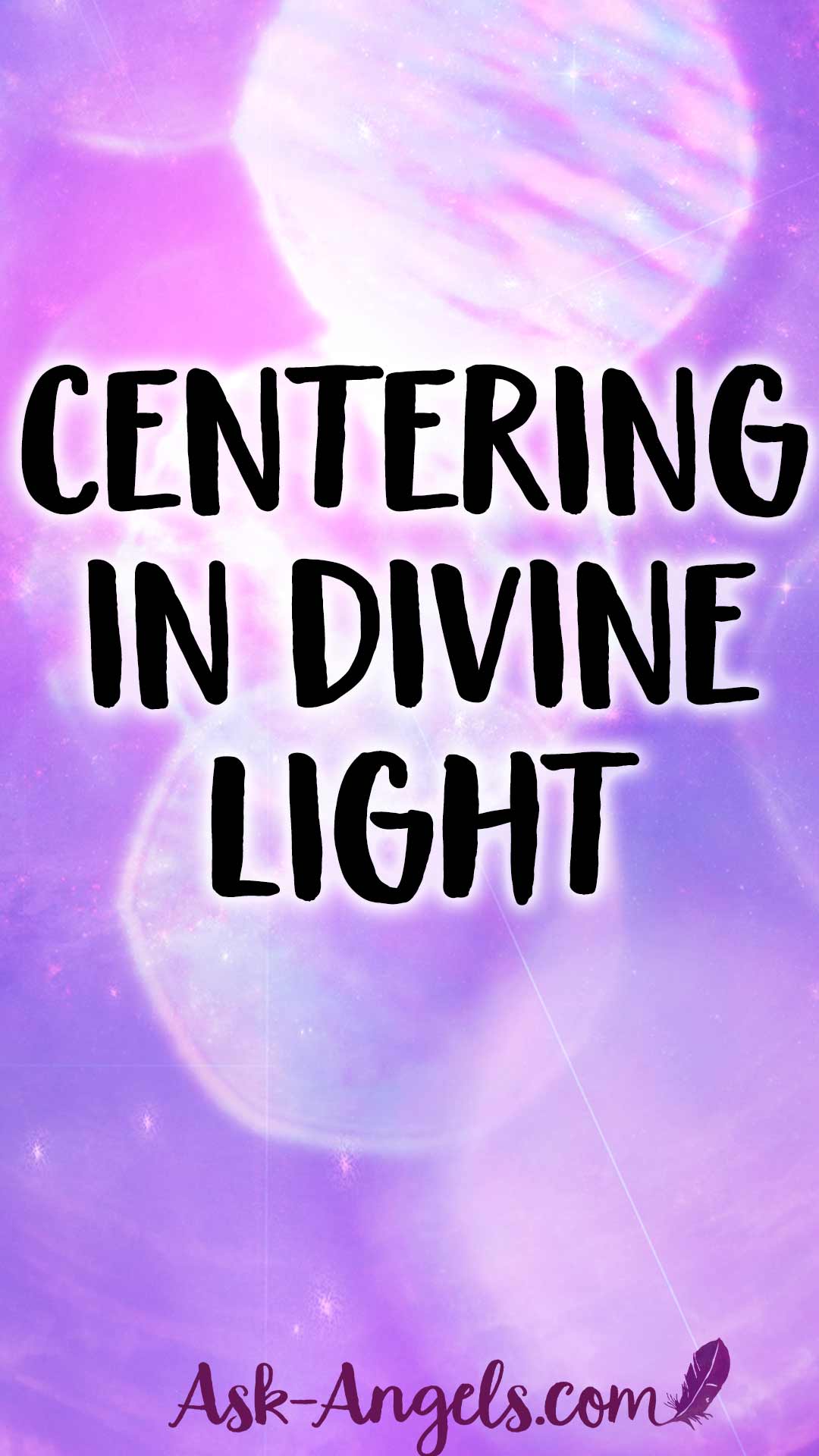 Centering In Divine Light Channeling with Archangel Metatron