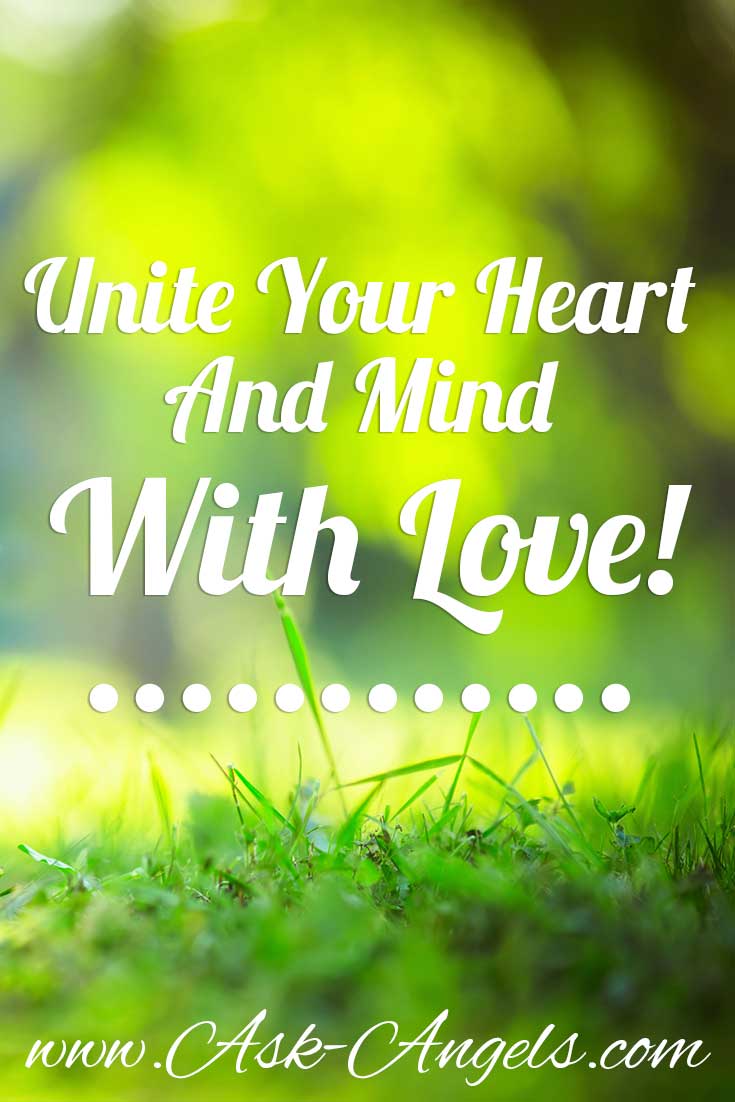 Unite Your Heart and Mind with Love