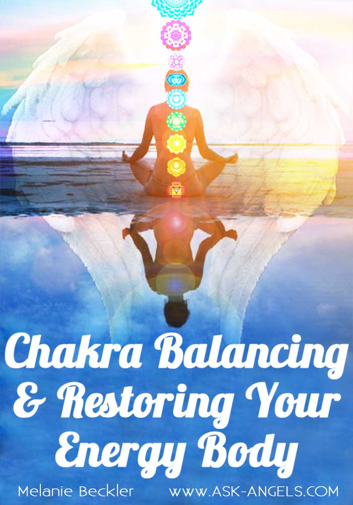 Chakra Balancing & Restoring Your Energy Body