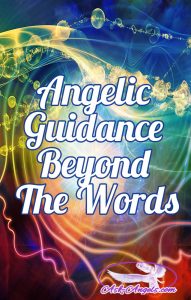 Angelic Guidance Beyond the Words  AskAngels.com