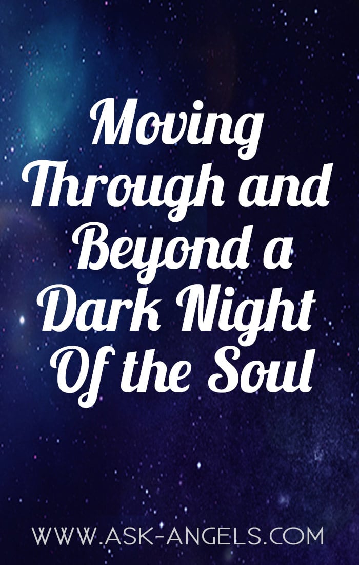 Moving Through And Beyond A Dark Night of the Soul