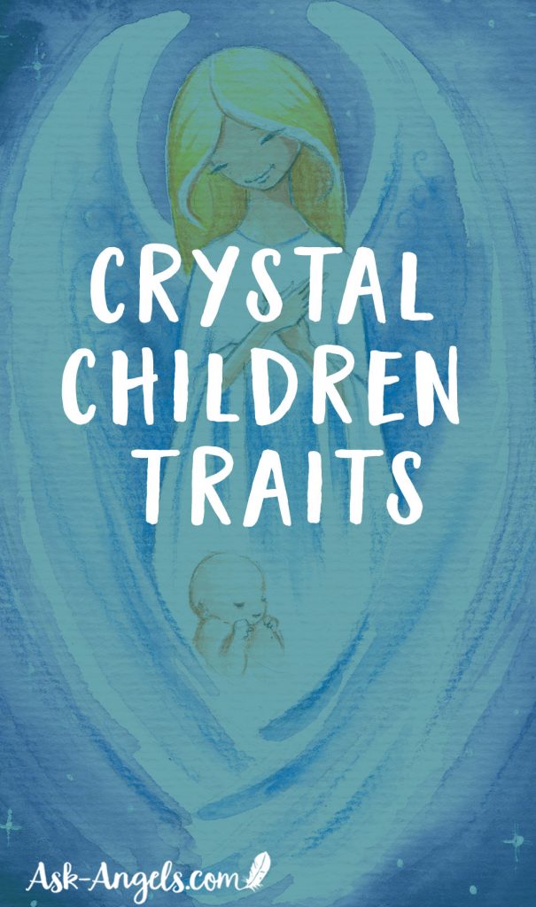 43 Traits of a Crystal Child. Who Are Crystal Children?