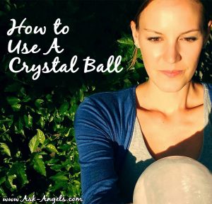 How to Use A Crystal Ball