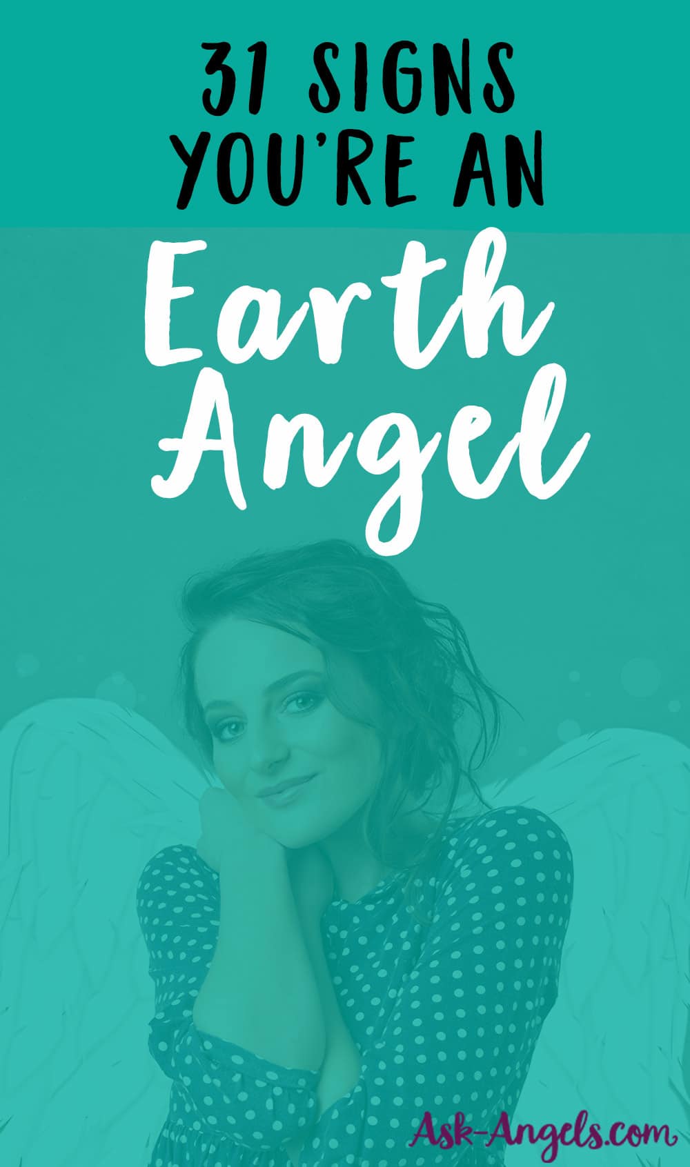 Earth Angels- 31 Signs You're An Earth Angel & What to Do If You Are!