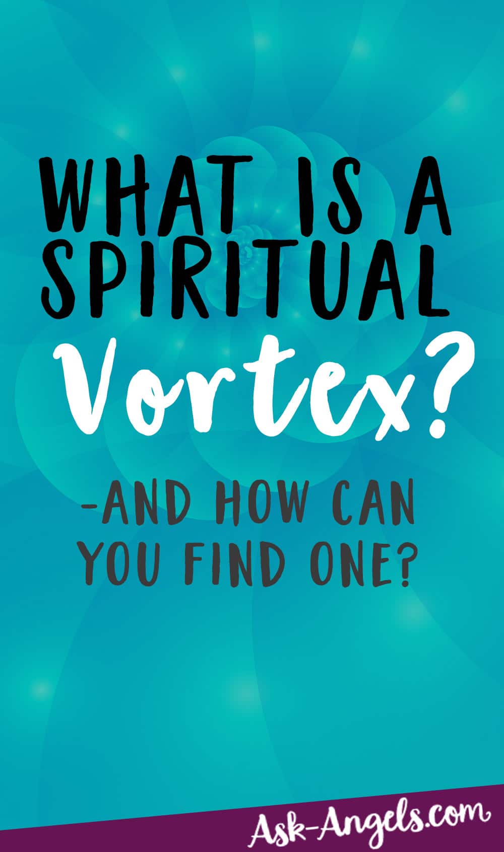 What Is A Vortex? -And How Can You Find One?