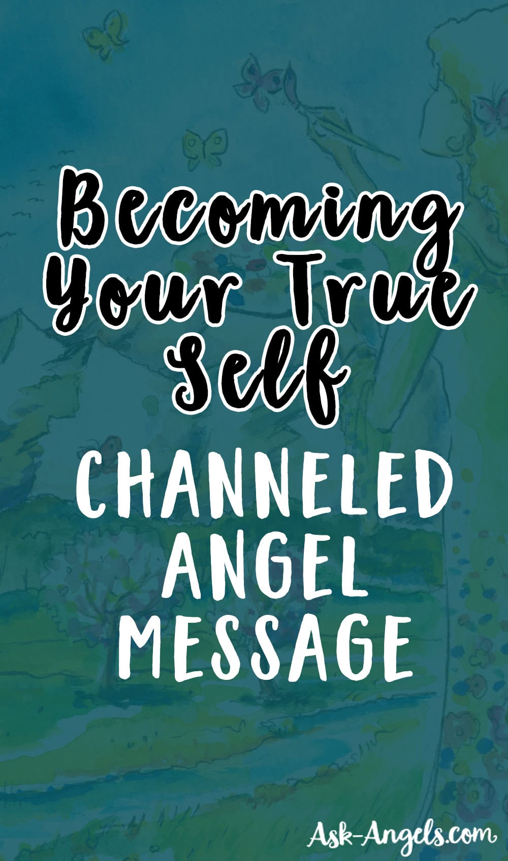 Becoming Your True Self- Angel Message