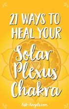 Learn 21 Easy & Fast Solar Plexus Chakra Healing Techniques