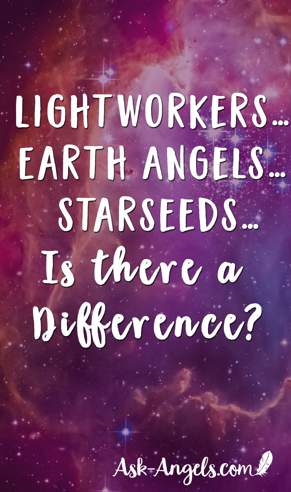 Lightworkers. Earth Angels. Starseeds. The same or different?