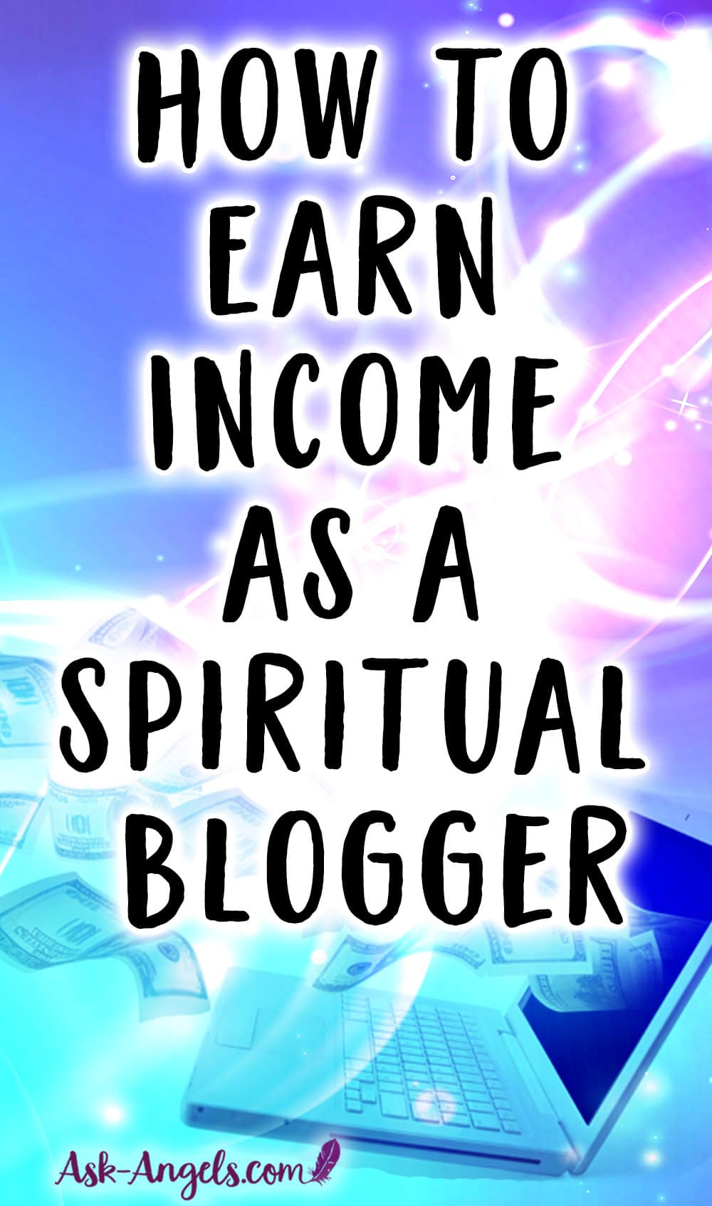 Earn Income As A Spiritual Blogger
