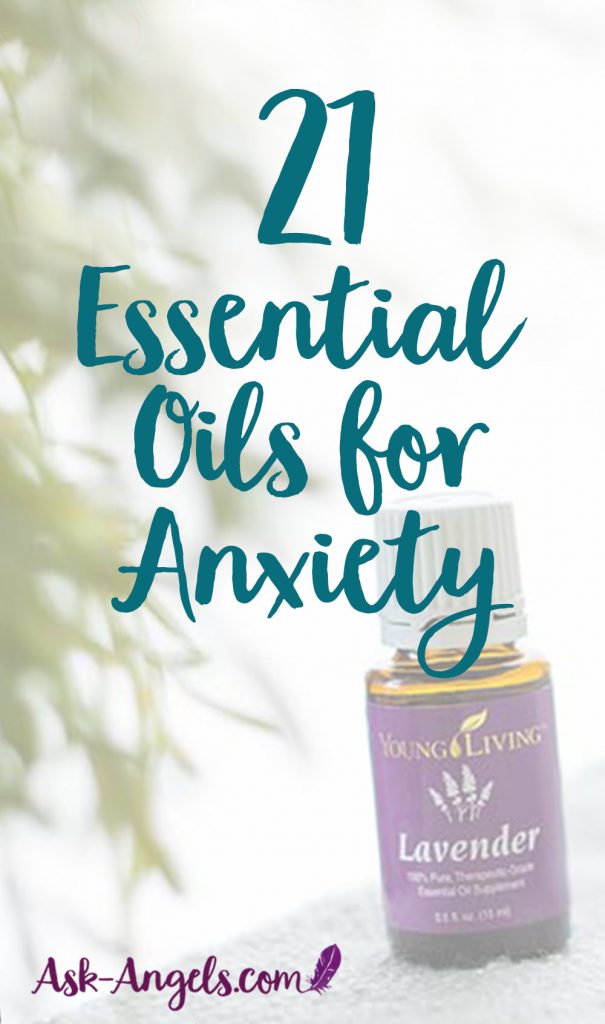 21 Essential Oils for Anxiety - Ask-Angels.com