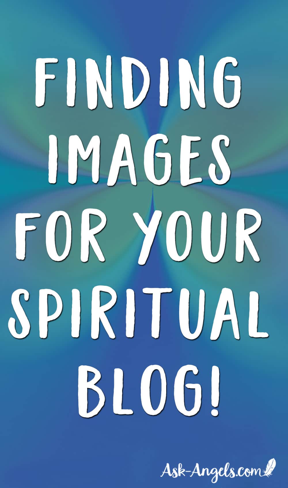 Finding Images for Your Spiritual Blog