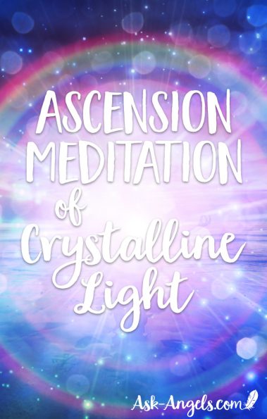 Ascension Meditation of Crystalline Light - Ask-Angels.com