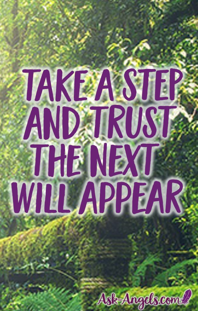 Take a Step and trust that your next step will appear. The path truly unfolds one step at a time. Take a step, and then the next will follow. #steps #onestepatatime