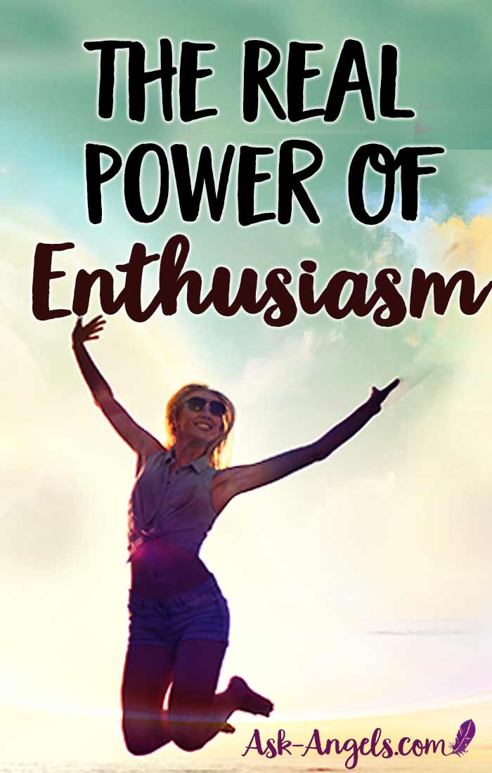 Start tapping into the real power of being enthusiastic. Enthusiasm is far more than excitement... It literally means "the God within". Click to learn more!