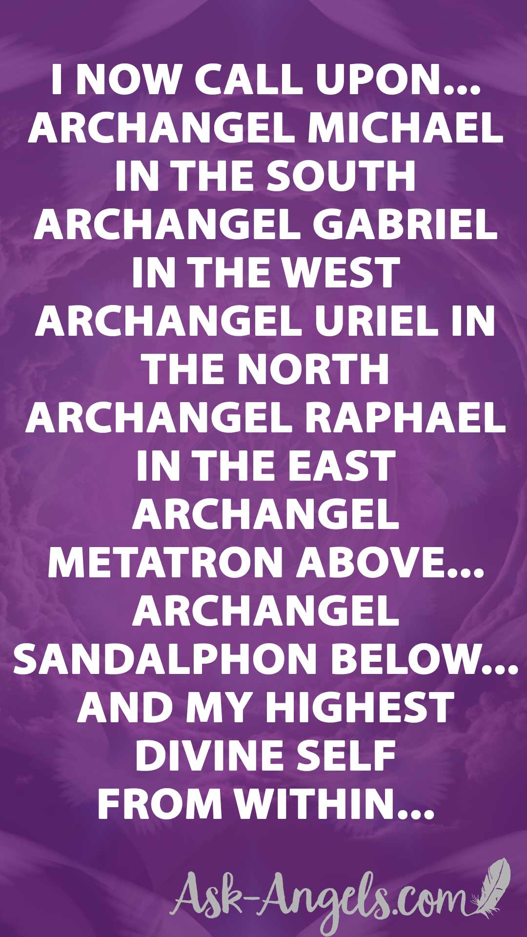 Archangel Invocation - Calling in the Archangels from every direction. East, South, West, North, Above, Below... Within...