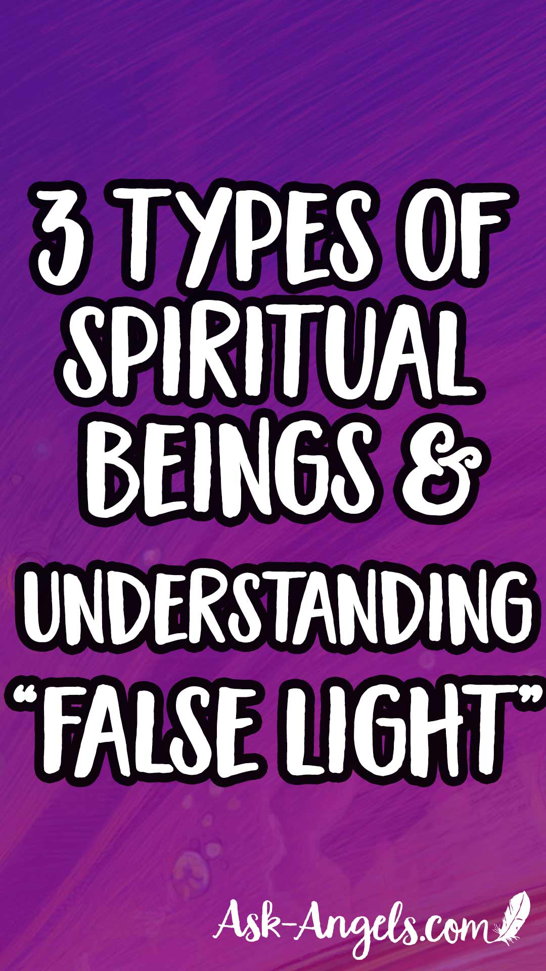 3 Types of Spiritual Beings and Understanding False Light Beings