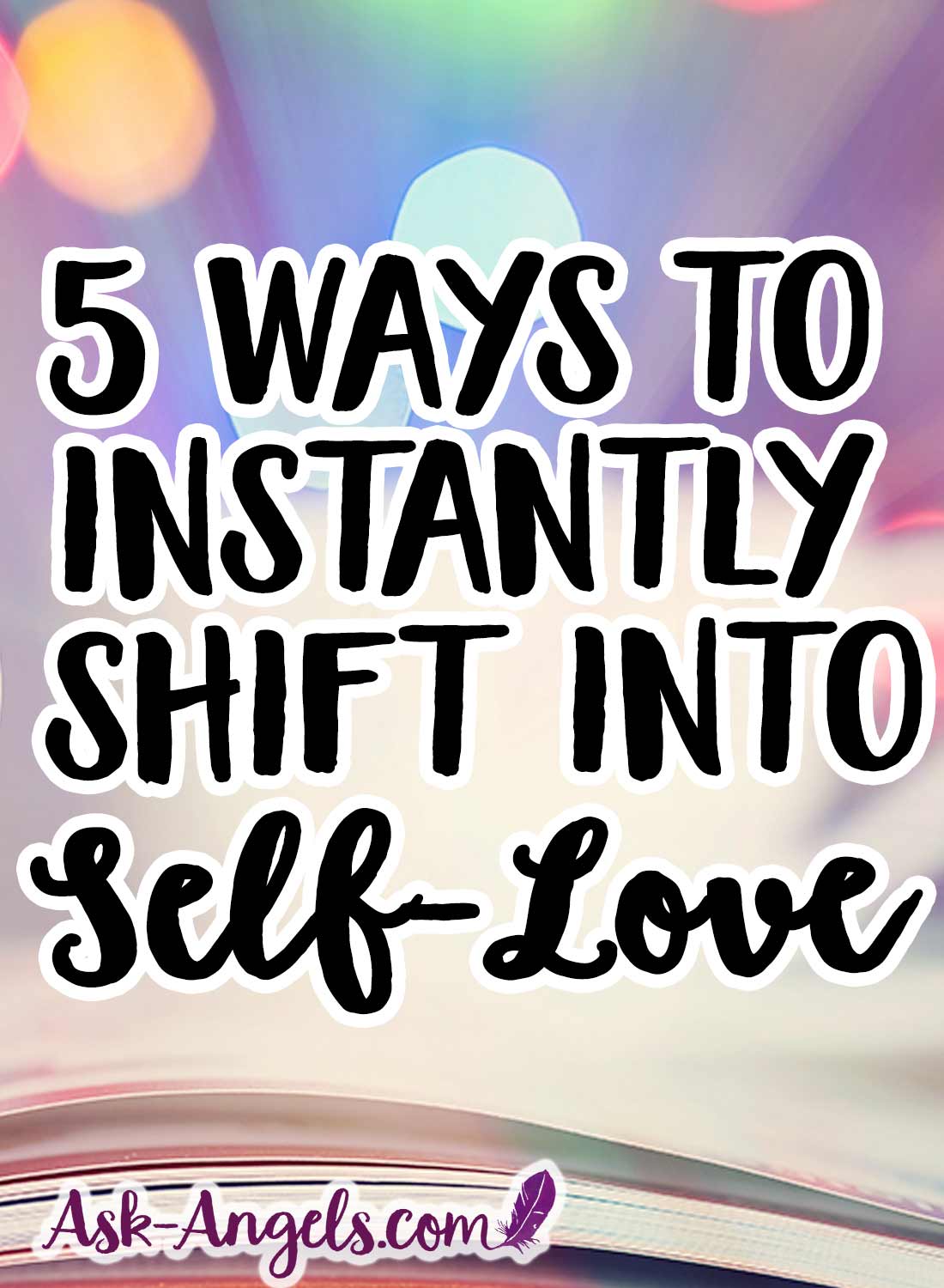 5 Ways to Instantly Shift Into Self-Love