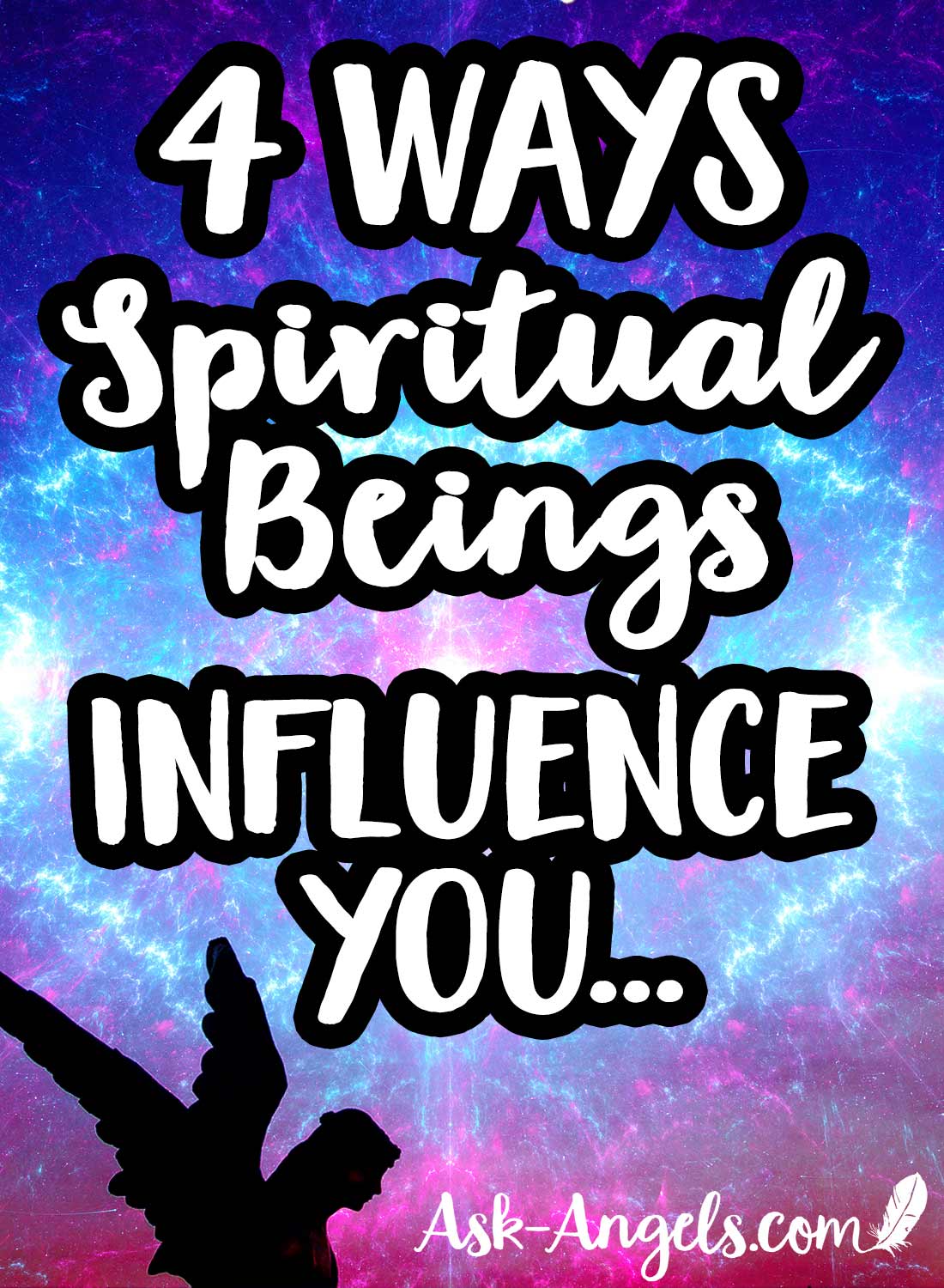 4 Ways Spiritual Beings Influence You