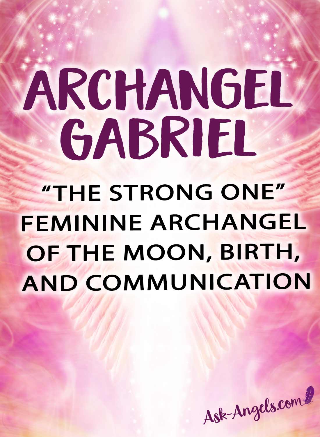 Archangel Gabriel is the feminine archangel of the moon, birth and communication. Learn more!