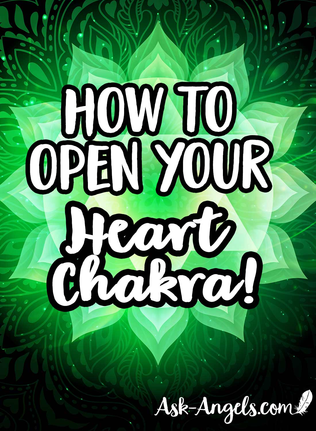 Heart Chakra Opening - How to Open Your Heart