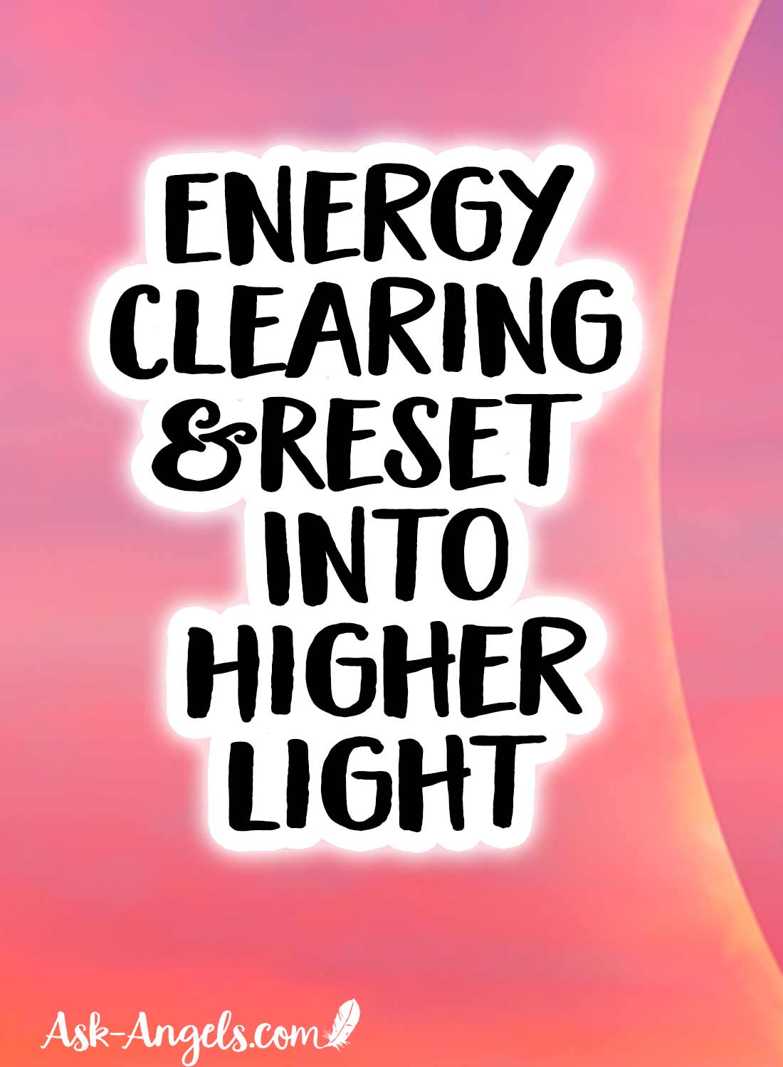 Energy Clearing & Reset Into Higher Light