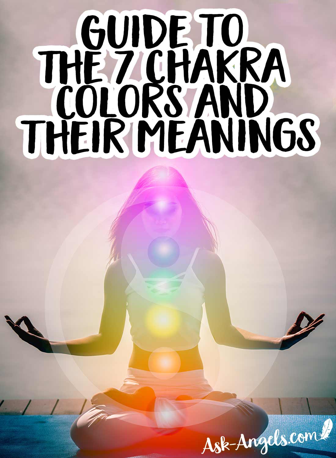 Guide to The 7 Chakra Colors and their Meanings