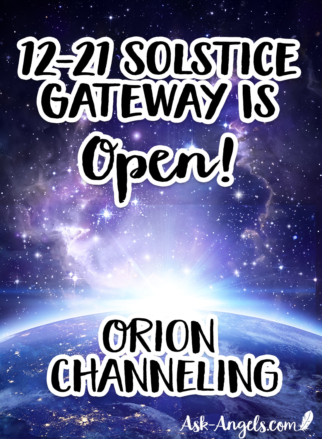 12-21 Solstice Gateway Is Open! Orion Channeling