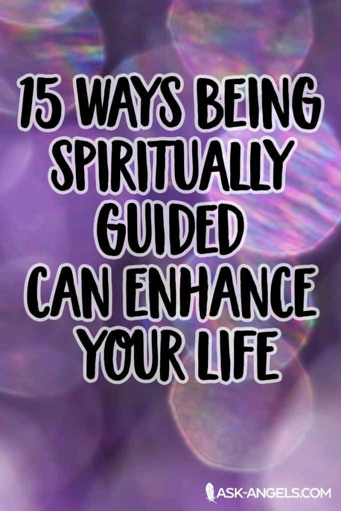 15 Benefits of Being Spiritually Guided